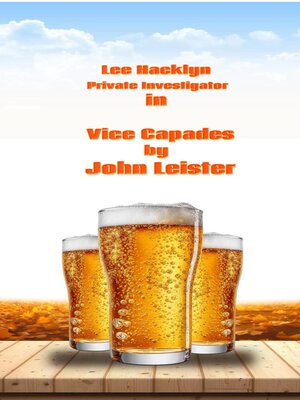 cover image of Lee Hacklyn Private Investigator in Vice Capades